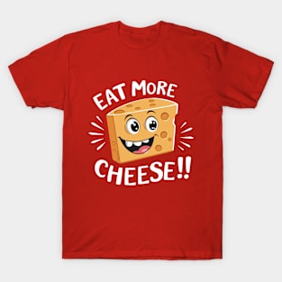 Eat More Cheese - Cheese Lover T-Shirt